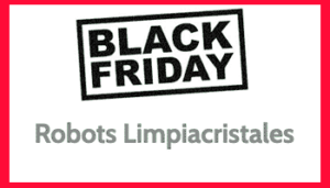 Robots Limpiacristales Black Friday